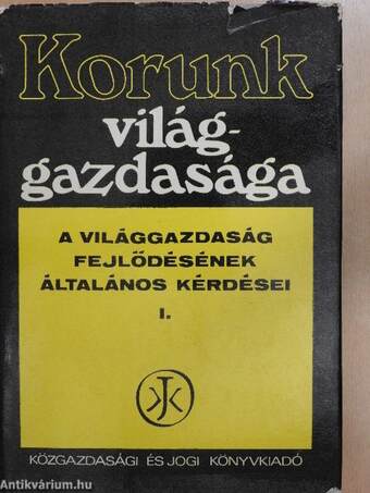 Korunk világgazdasága I.