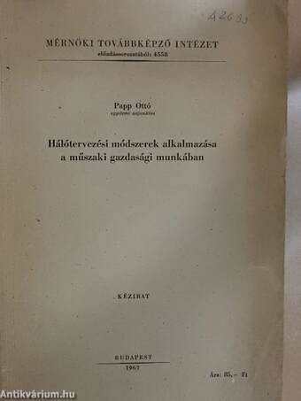 Hálótervezési módszerek alkalmazása a műszaki gazdasági munkában