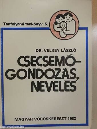 Csecsemőgondozás, nevelés