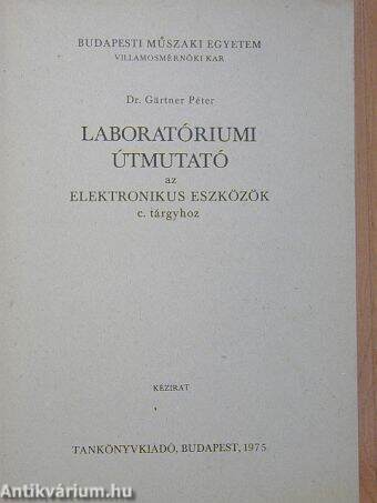 Laboratóriumi útmutató az elektronikus eszközök c. tárgyhoz