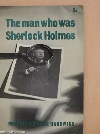 The Man Who Was Sherlock Holmes