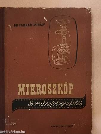 Mikroszkóp és mikrofotografálás