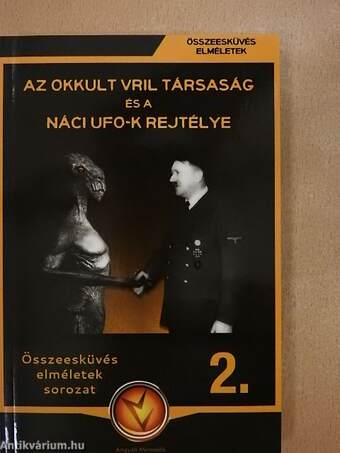 Az okkult Vril Társaság és a náci ufo-k rejtélye