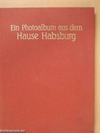 Ein Photoalbum aus dem Hause Habsburg