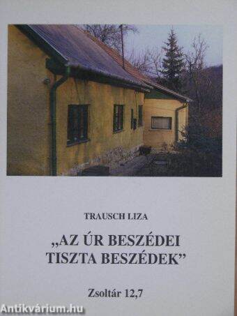 "Az Úr beszédei tiszta beszédek"