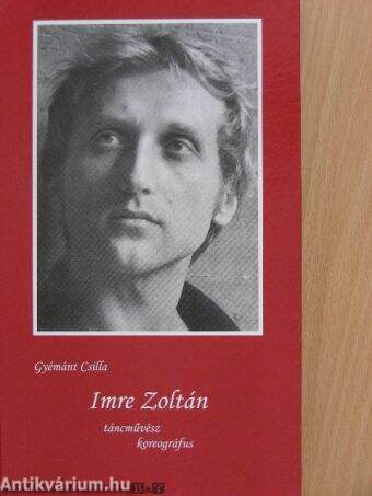 Imre Zoltán táncművész, koreográfus