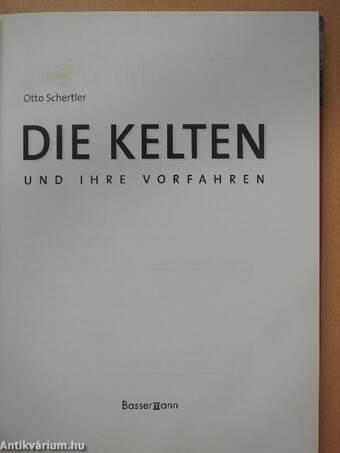 Die Kelten und ihre Vorfahren