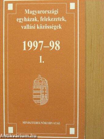 Magyarországi egyházak, felekezetek, vallási közösségek 1997-98. I.