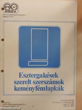 Esztergakések, szerelt szerszámok, keményfémlapkák