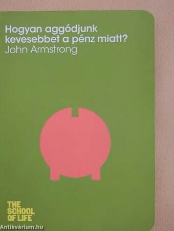 Hogyan aggódjunk kevesebbet a pénz miatt?