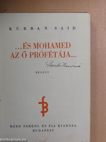 ...és Mohamed az ő prófétája...
