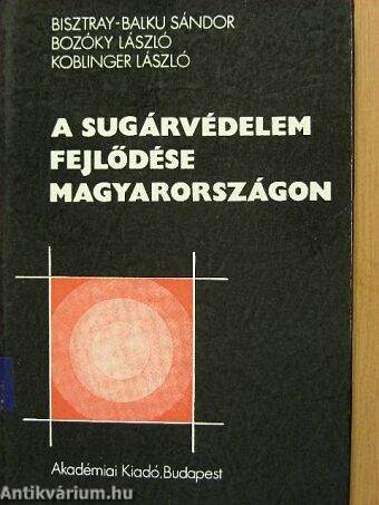 A sugárvédelem fejlődése Magyarországon