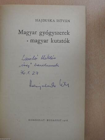 Magyar gyógyszerek - magyar kutatók (dedikált példány)