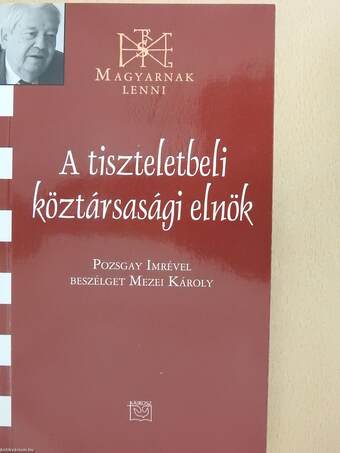 A tiszteletbeli köztársasági elnök (dedikált példány)