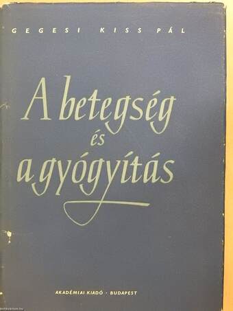 A betegség és a gyógyítás (dedikált példány)