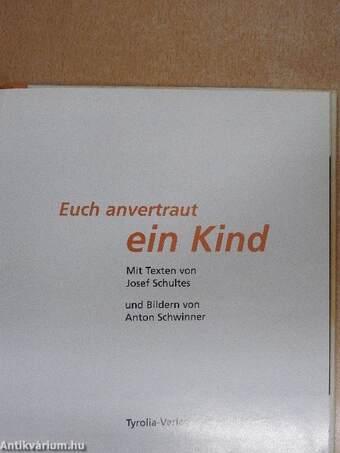 Euch anvertraut ein Kind