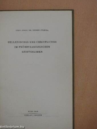 Hellenisches und Christliches im Frühbyzantinischen Geistesleben