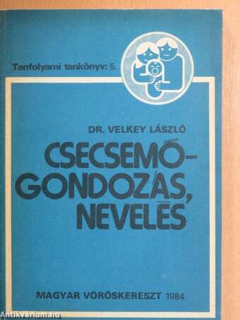 Csecsemőgondozás, nevelés