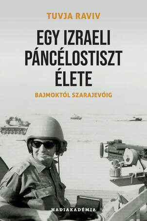 Egy izraeli páncélostiszt élete