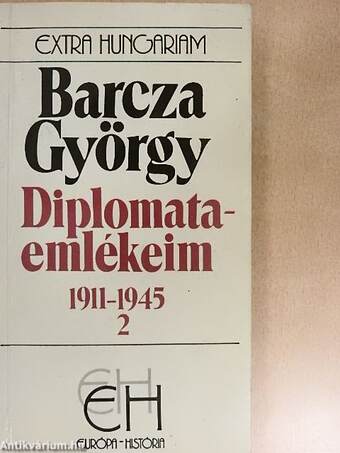 Diplomataemlékeim 1911-1945 II.
