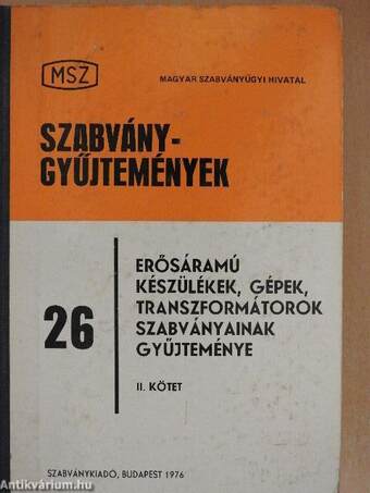 Erősáramú készülékek, gépek, transzformátorok szabványainak gyűjteménye II.