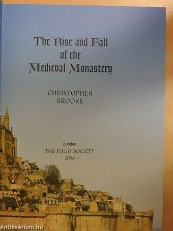 The Rise and Fall of the Medieval Monastery