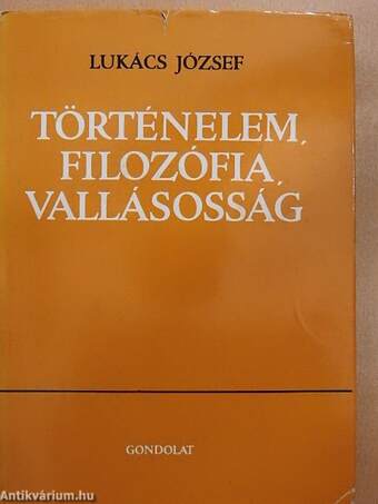 Történelem, filozófia, vallásosság