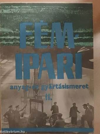 Fémipari anyag- és gyártásismeret II.