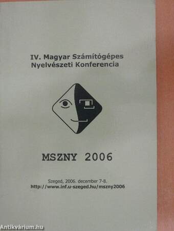 IV. Magyar Számítógépes Nyelvészeti Konferencia