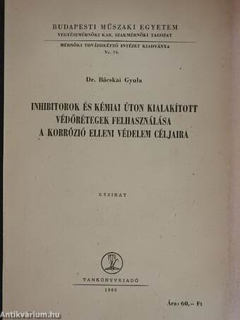 Inhibitorok és kémiai úton kialakított védőrétegek felhasználása a korrózió elleni védelem céljaira