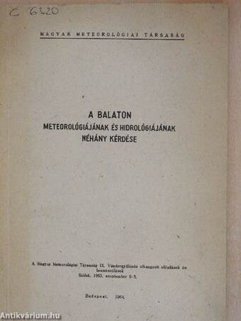 A Balaton meteorológiájának és hidrológiájának néhány kérdése