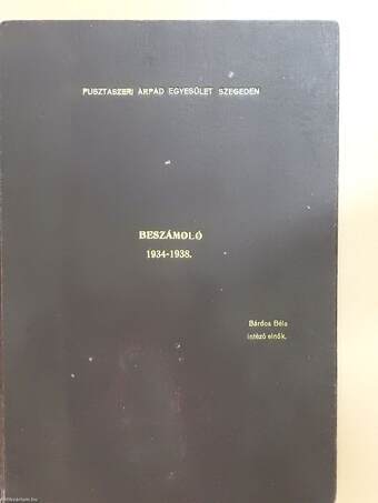 Pusztaszerért végzett szerény munkámról beszámoló jelentés/Pusztaszer község ujratelepitése/Alapítólevél/Jegyzőkönyv (aláírt példány)