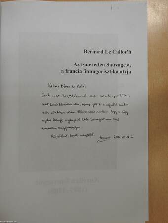 Az ismeretlen Sauvageot, a francia finnugorisztika atyja (dedikált példány)