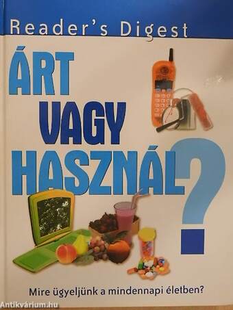 Árt vagy használ?