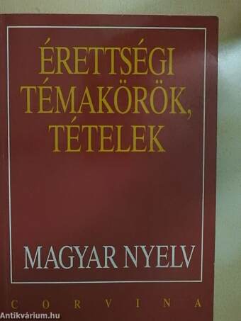 Érettségi témakörök, tételek - Magyar nyelv