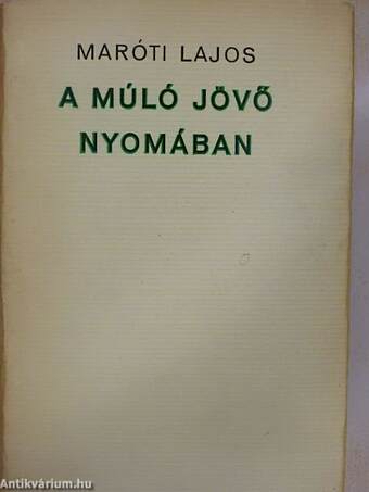 A múló jövő nyomában