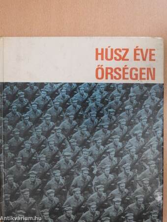 Húsz éve őrségen