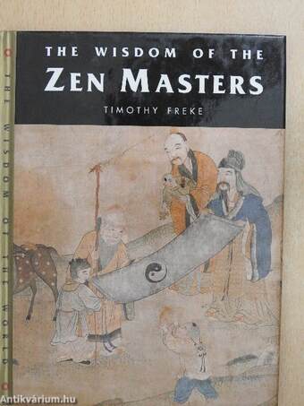 The Wisdom of the Zen Masters