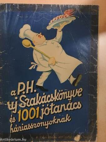A Pesti Hirlap uj szakácskönyve és 1001 jótanács háziasszonyoknak