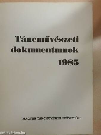 Táncművészeti dokumentumok 1985