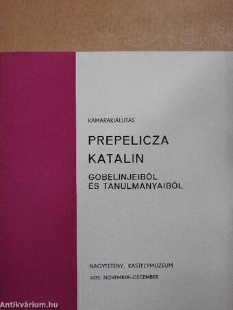 Kamarakiállítás Prepelicza Katalin gobelinjeiből és tanulmányaiból