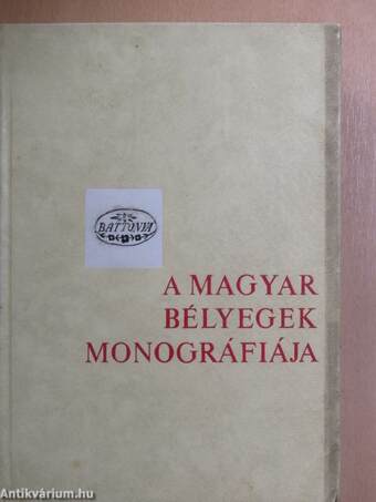 A magyar bélyegek monográfiája I-VI.