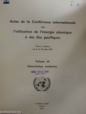 Actes de la Conférence internationale sur l'utilisation de l'énergie atomique a des fins pacifiques III