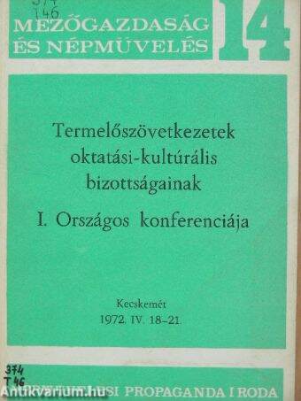 Termelőszövetkezetek oktatási-kultúrális bizottságainak I. Országos konferenciája