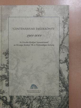Centenáriumi emlékkönyv 1901-2001 (aláírt példány)