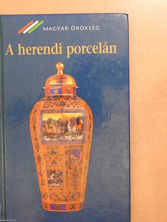 A herendi porcelán (dedikált példány)