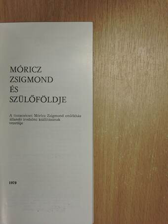 Móricz Zsigmond és szülőföldje