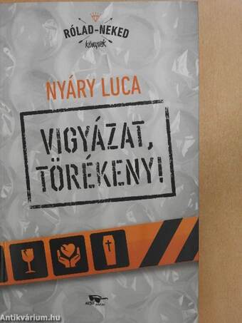 Vigyázat, törékeny!