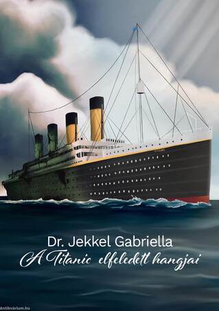 A Titanic elfeledett hangjai