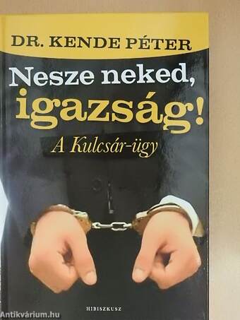 Nesze neked, igazság!